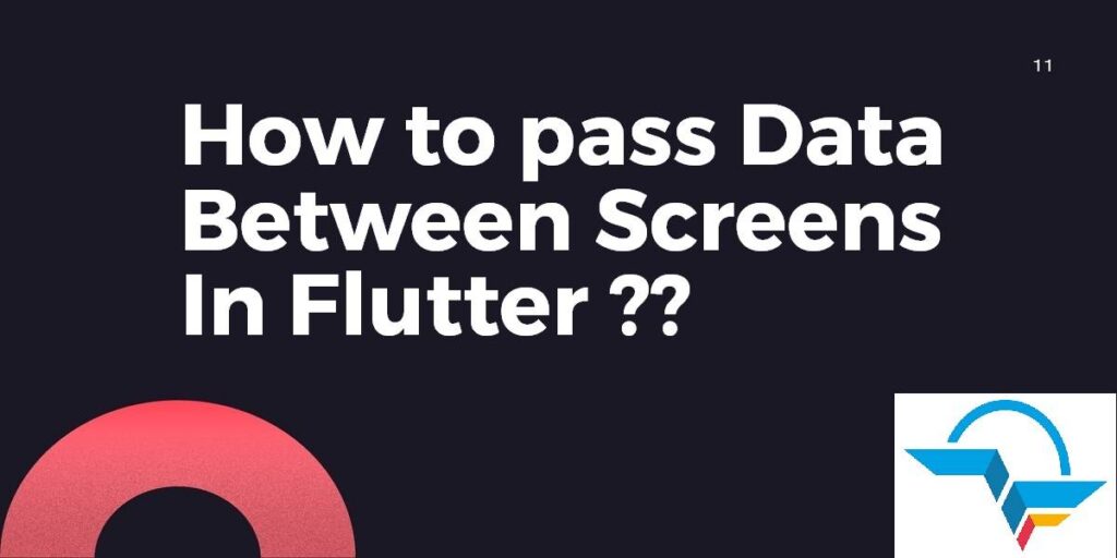 How To Pass Data Between Screens In Flutter Flutter Agency