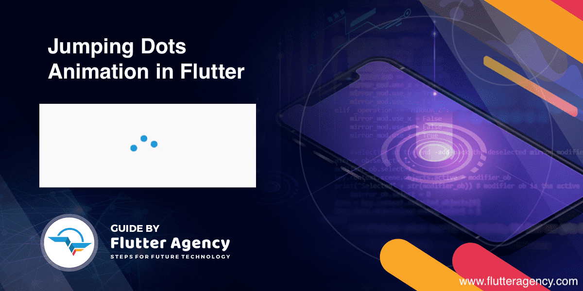 How to Create Jumping Dots Animation in Flutter Development