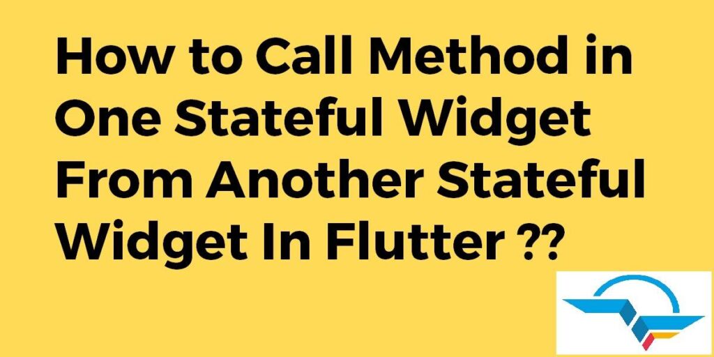 call-method-in-one-stateful-widget-flutter-agency