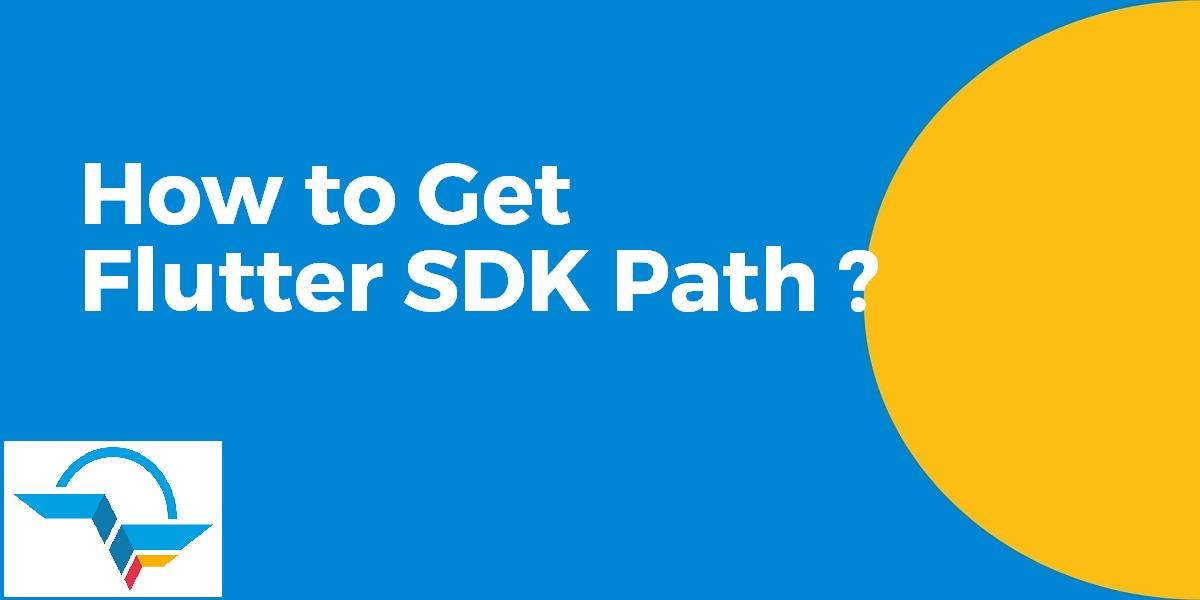 How to Get Path Of a Flutter SDK