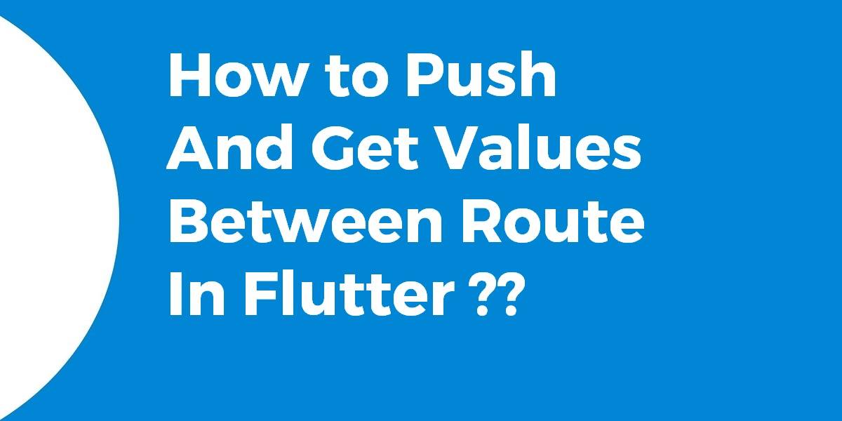 Push and Get Values Between Routes
