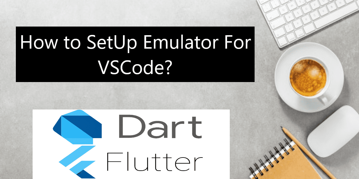 How to SetUp Emulator For VSCode?