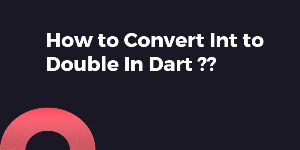 how-to-convert-int-to-double-flutter-agency
