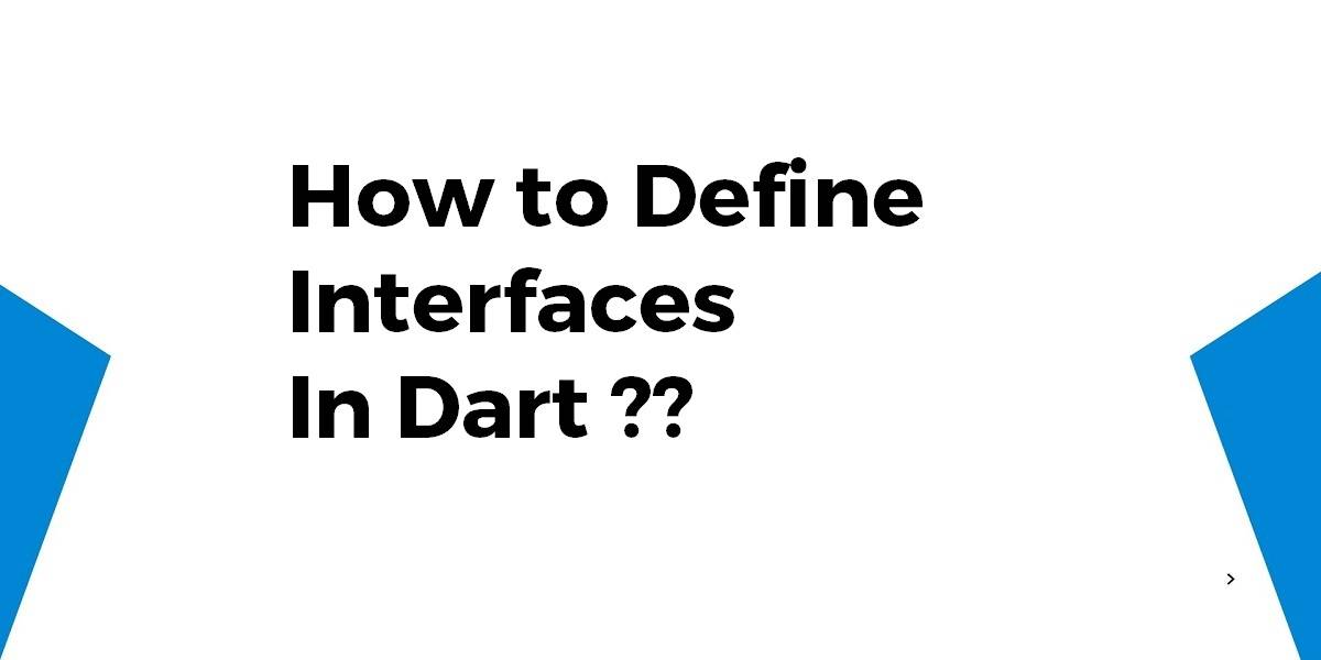 How to Define Interfaces in Dart