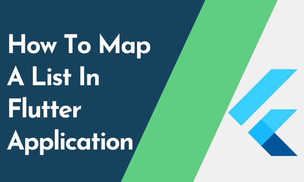 How to Map a List In Flutter Application