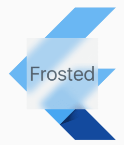 frosted effect in flutter