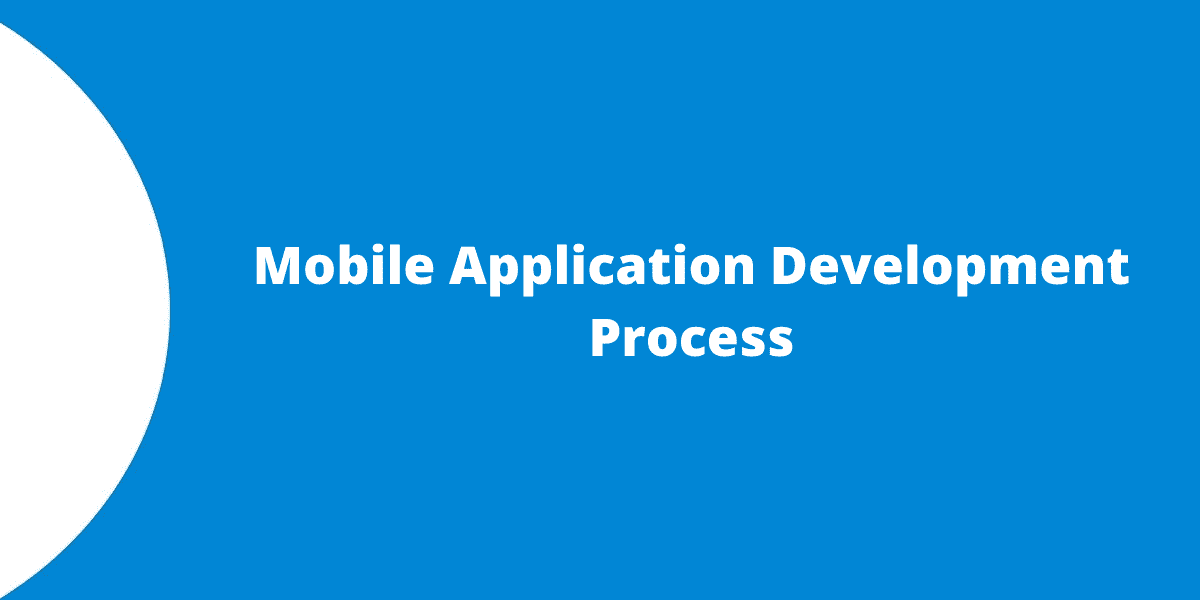 Mobile Application Development Process