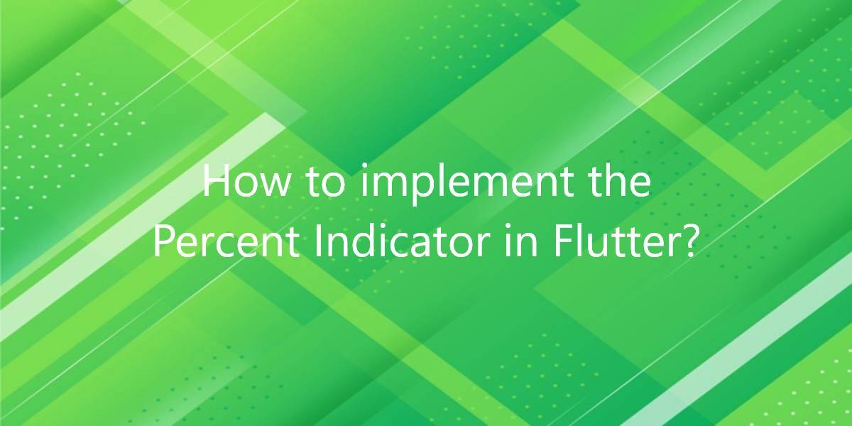 How to implement the Percent Indicator in Flutter?