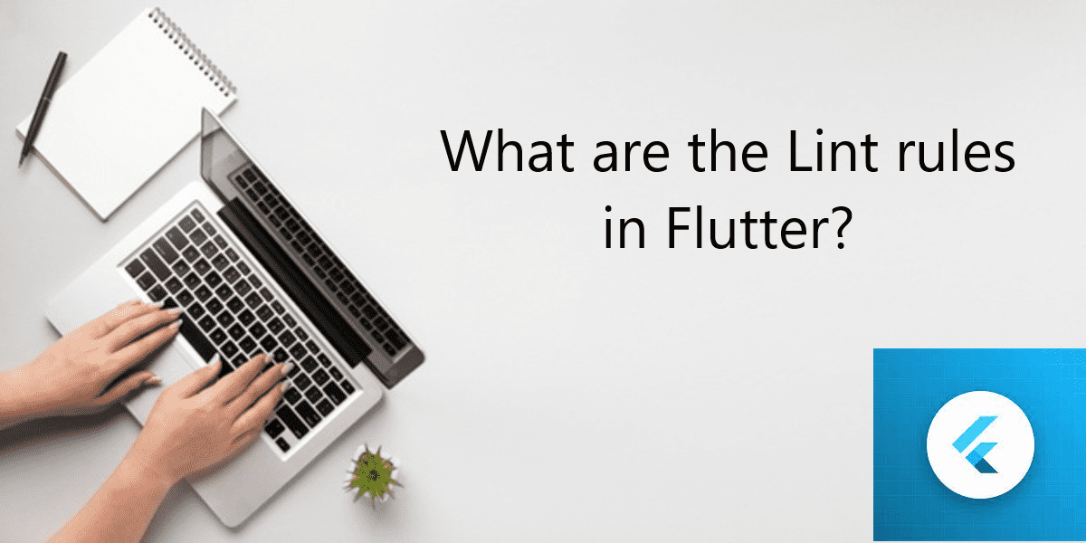 What are the Lint rules in Flutter?