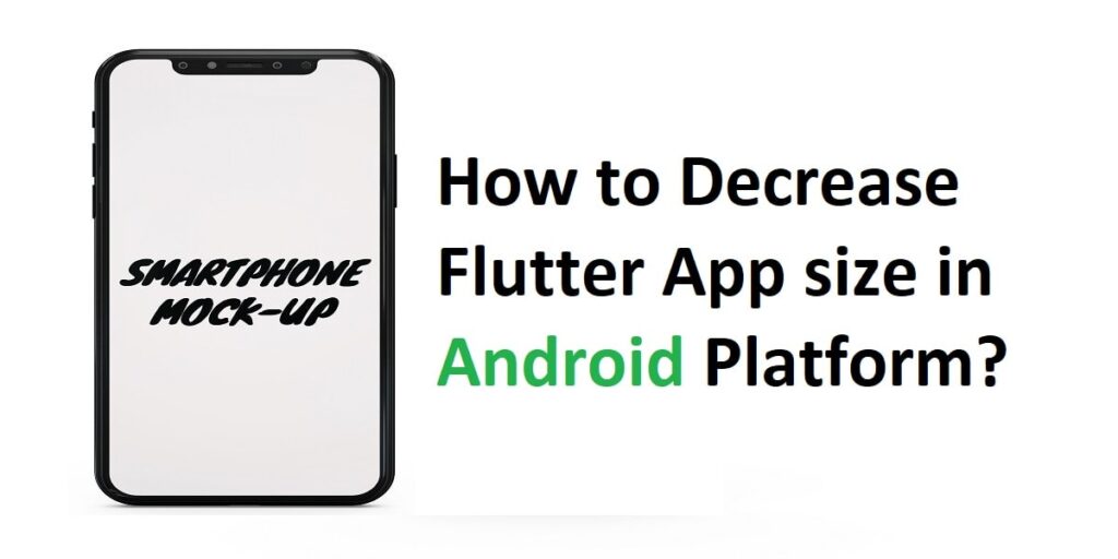 android-platform-8-steps-to-decrease-the-app-size-flutter-agency