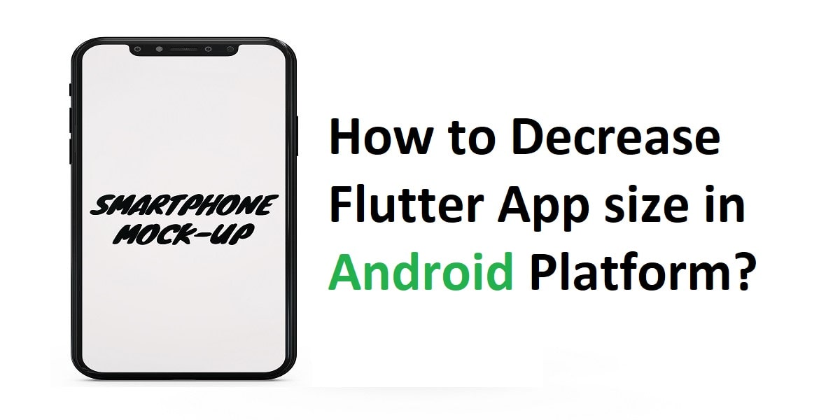 How to Decrease Flutter App size in Android Platform?