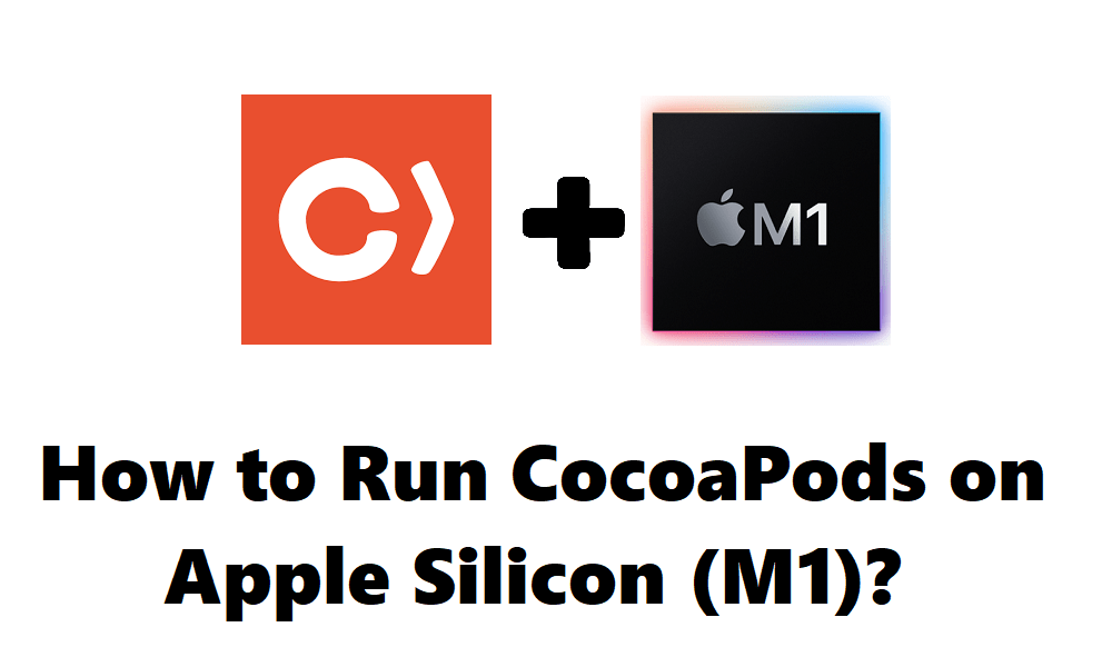 Simple Steps to Run CocoaPods on Apple Silicon (M1)