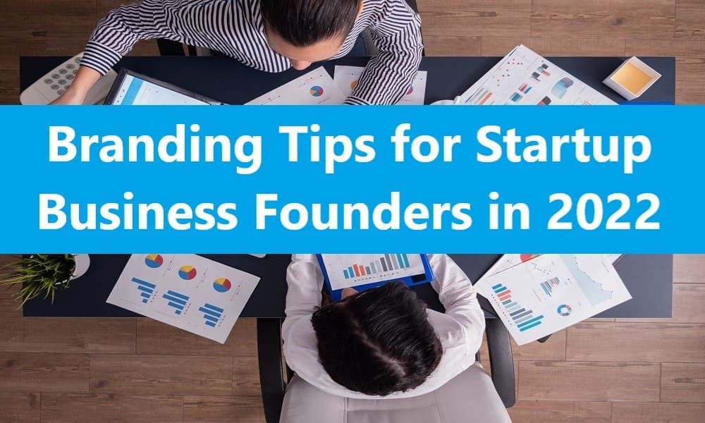 Branding Tips for Startup Business Founders