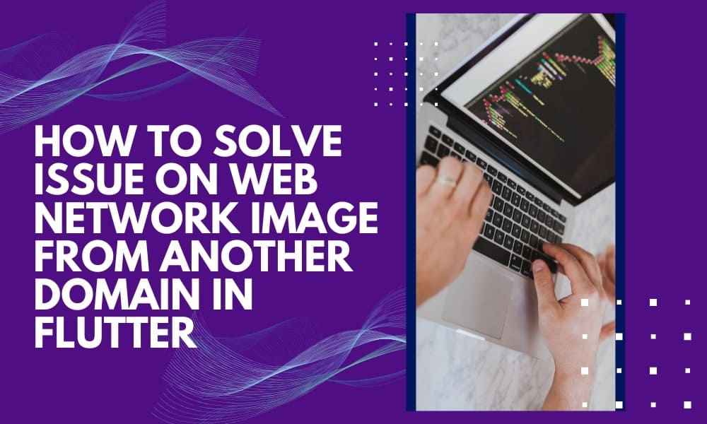 How to solve issue on web network image from another domain in Flutter