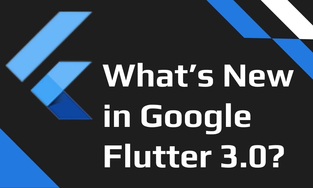 What’s New in Google Flutter 3.0