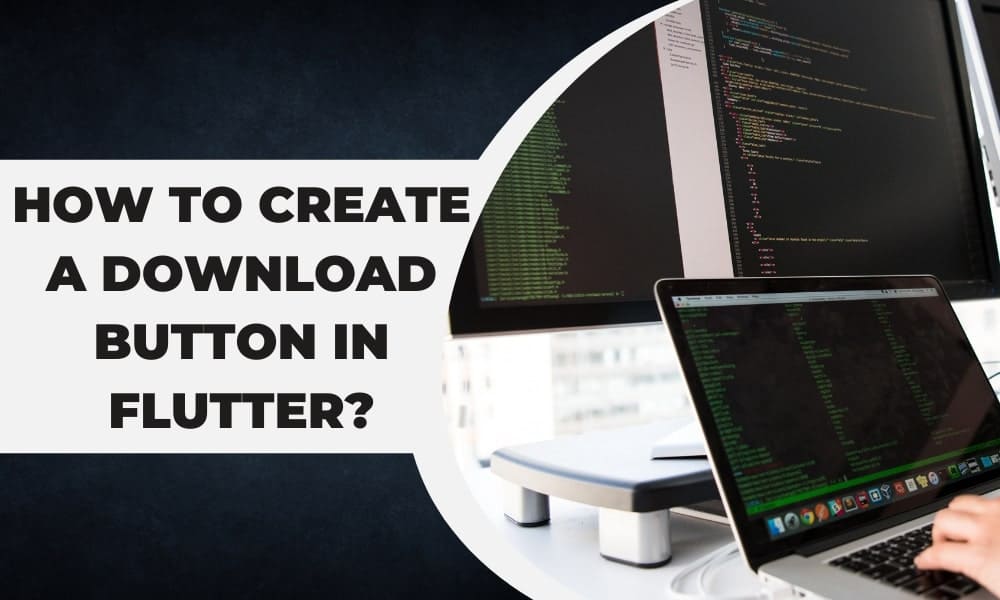 How to Create a Download Button in Flutter