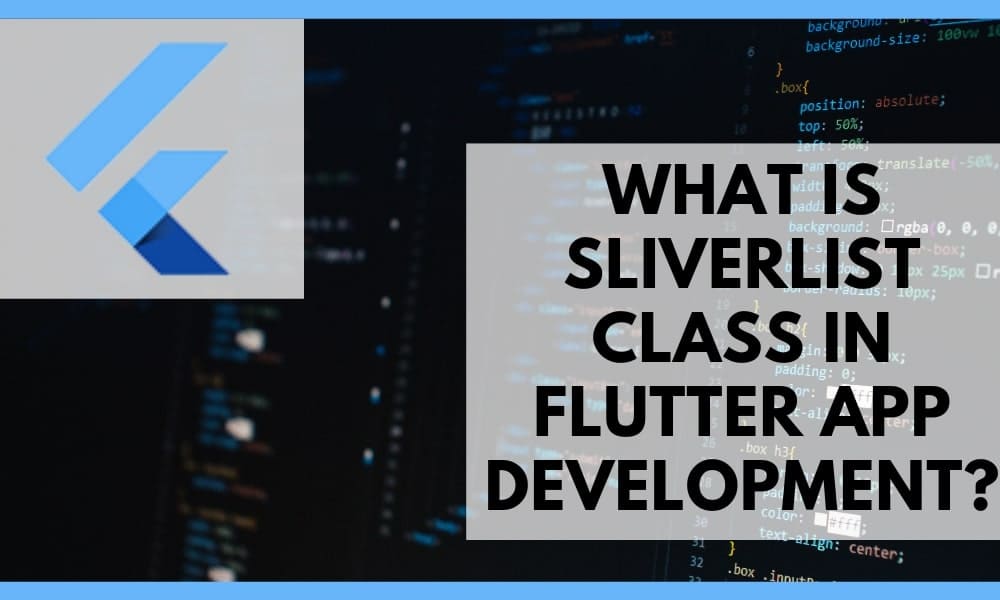 What is SliverList Class in Flutter App Development