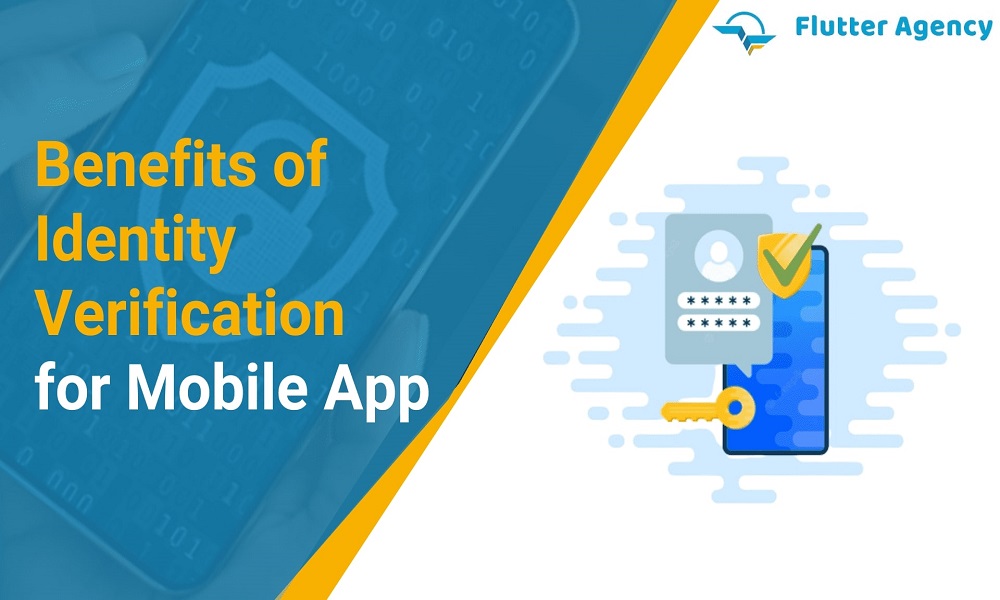 Benefits of identity verification for mobile app