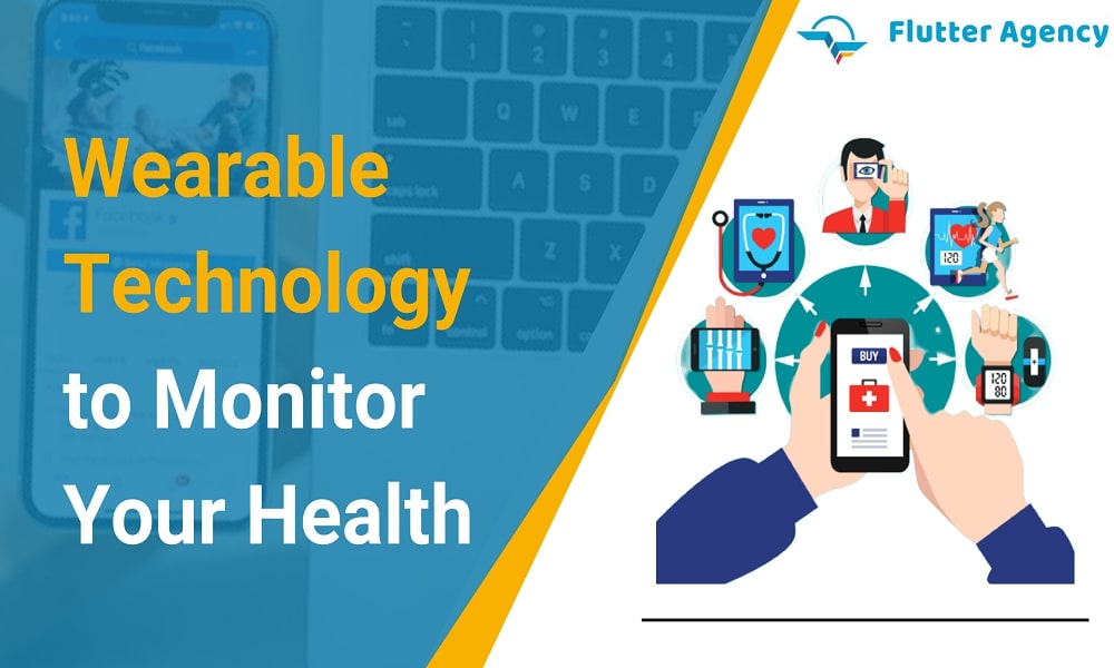 Wearable Technology to Monitor Your Health