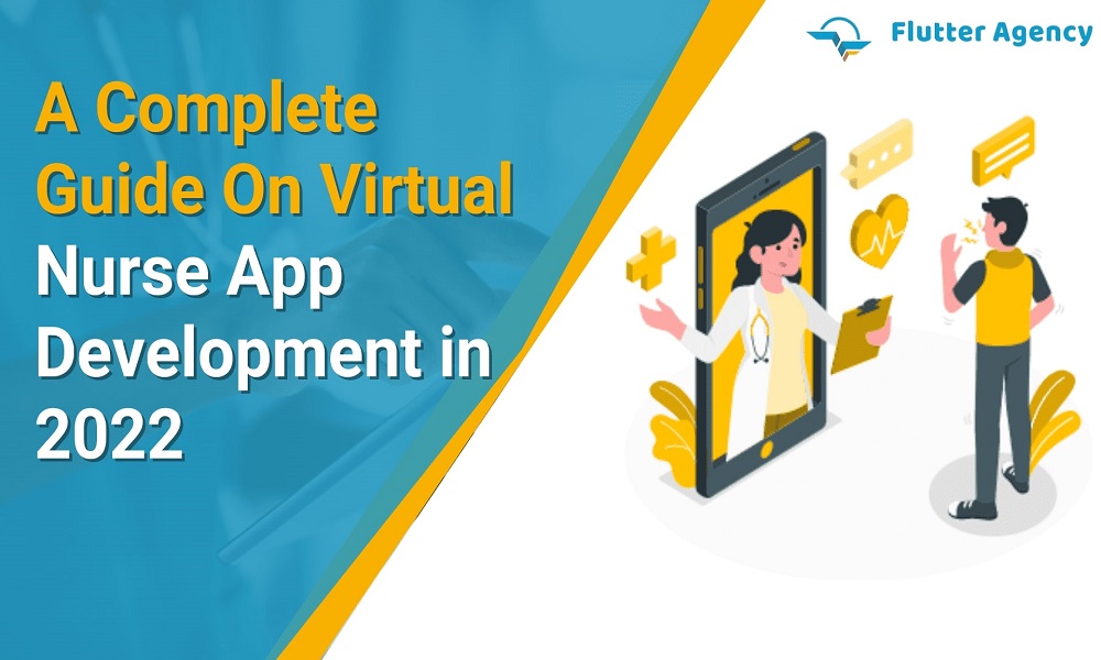 A-Complete-guide-On-Virtual-Nurse-App-Development-in-2022