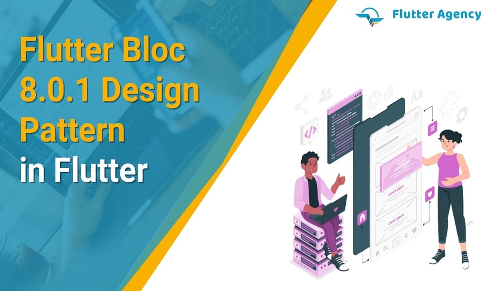 Flutter Bloc 8.0.1 Design Pattern in Flutter