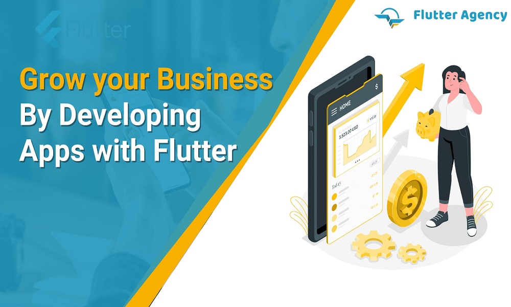 Grow your business by developing an apps with Flutter.1000X600