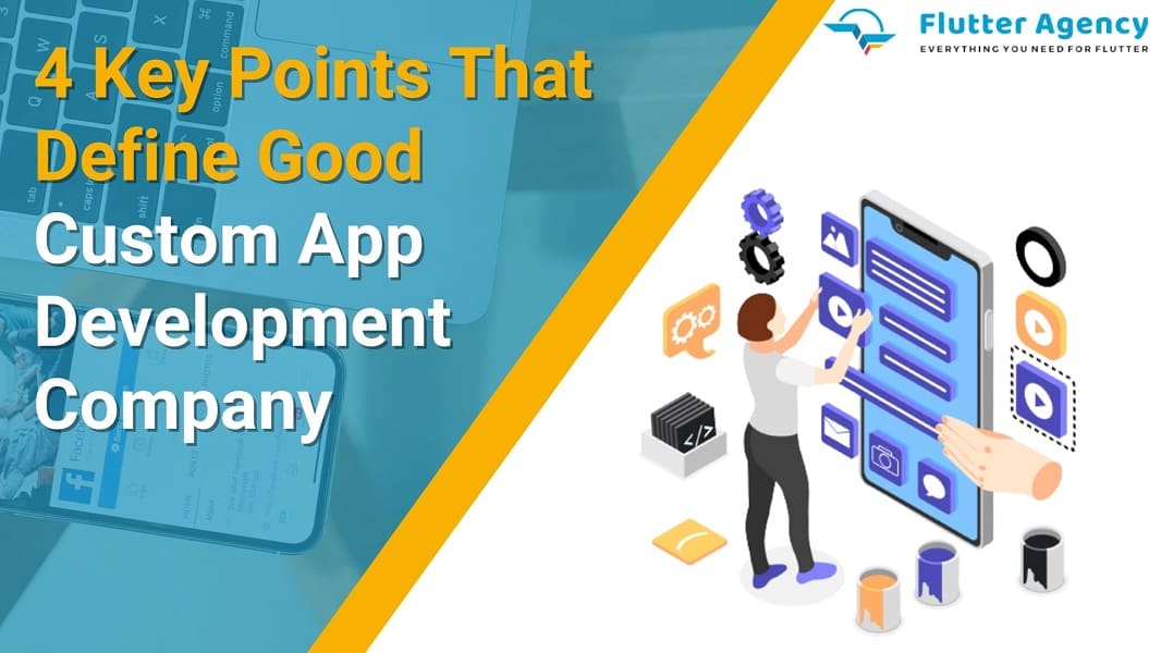 4 Key Points to Define a Good Custom App Development Company 1000*600