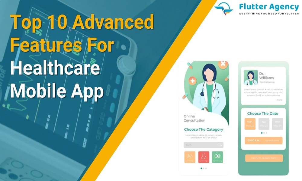 10 Advanced Features to Make your Healthcare App Successful 1000X600
