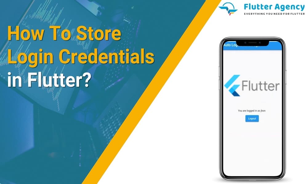 How to store login credential in flutter 1000*600