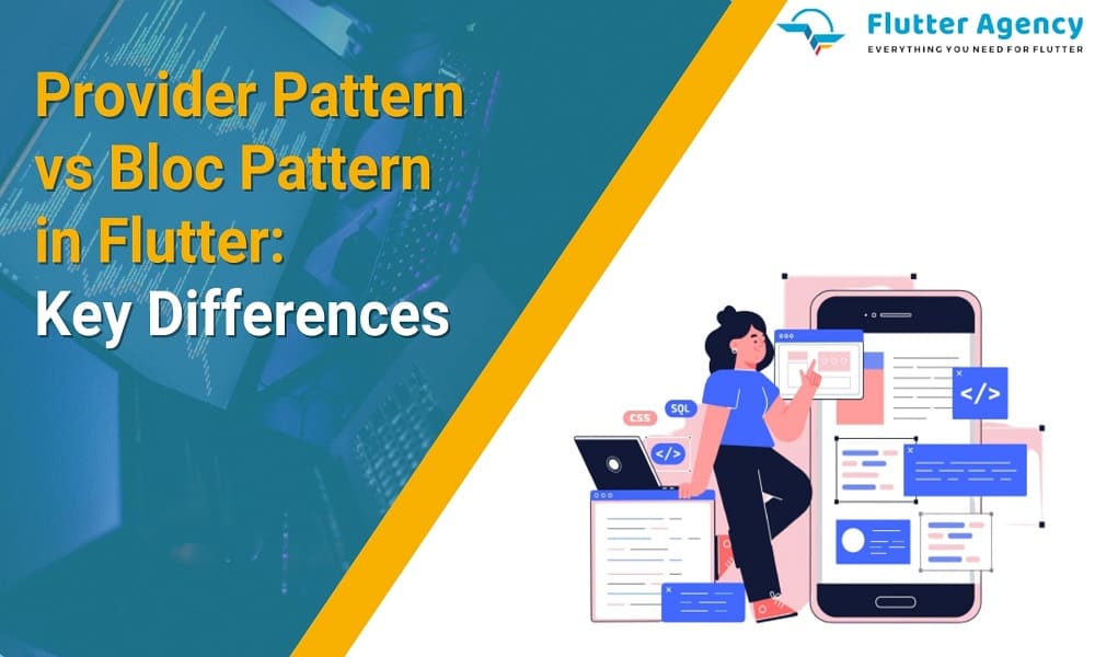 The Differences Between Provider Pattern and Bloc Pattern 1000x600.jpg