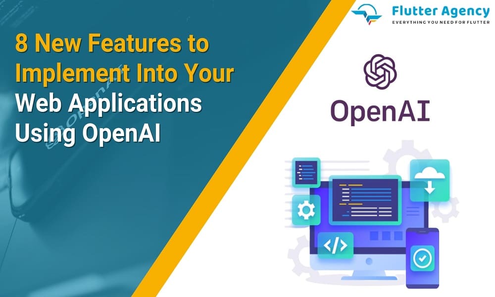 8 New Features to Implement Your Web Application Using OpenAI 1000x600