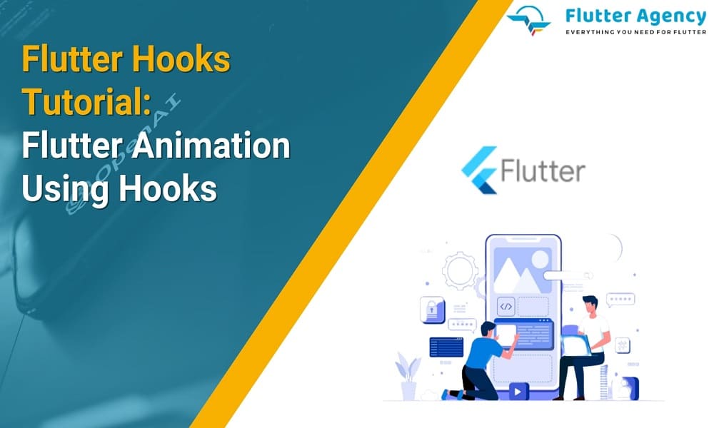 Flutter Hooks Tutorial Flutter Animation Using Hooks 1000x600