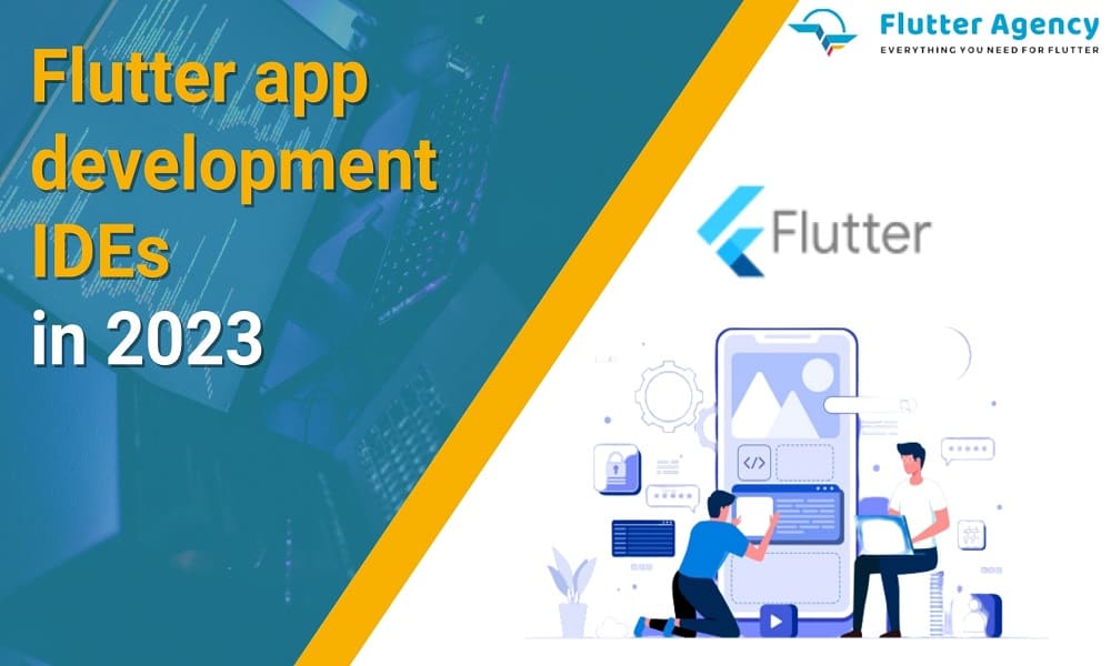 Flutter app development IDEs in 2023 1000x600