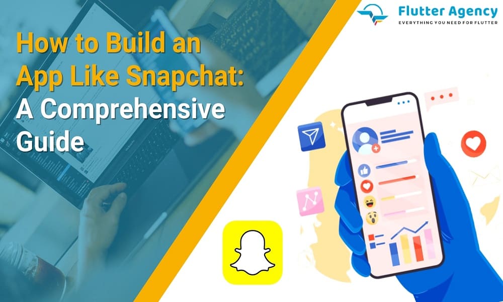 How to Build an App Like Snapchat A Comprehensive Guide 1000x600