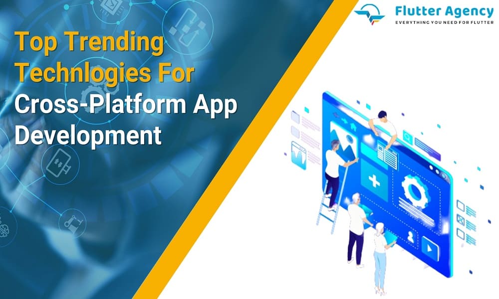 Top Trending Cross-platform App Development Technologies 2023 1000x600