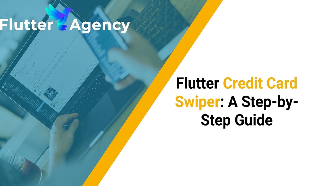 A Complete Guide to Flutter Swiper View Widget with Credit Card UI
