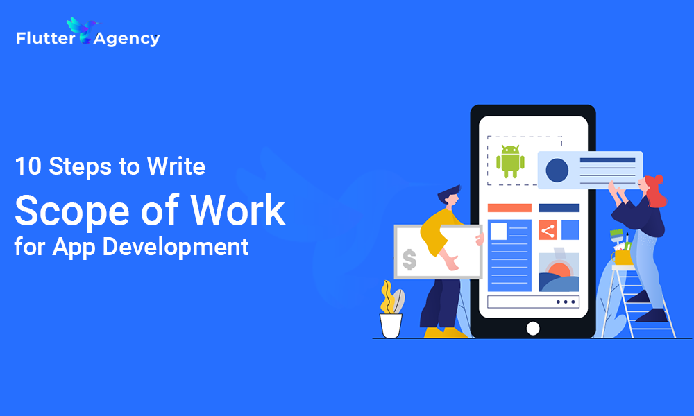 10 Steps to Write Scope of Work for App Development by Fluter Agency