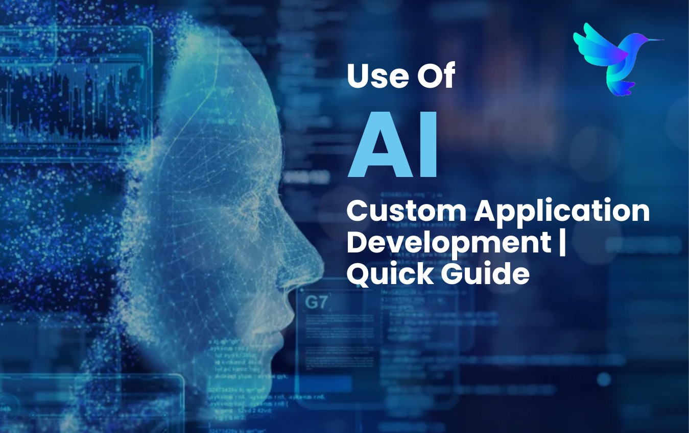 Use Of AI in Custom Application Development Quick Guide - Blog Banner