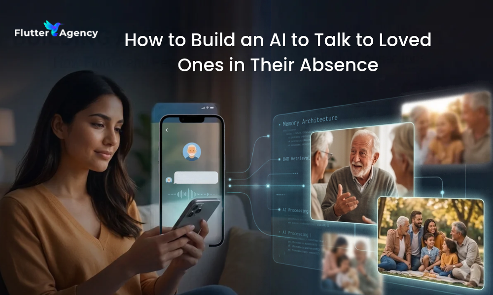 How to build an AI that lets people talk to a loved one in their absence using Flutter, memory, RAG, voice AI, privacy, and safety-focused architecture.